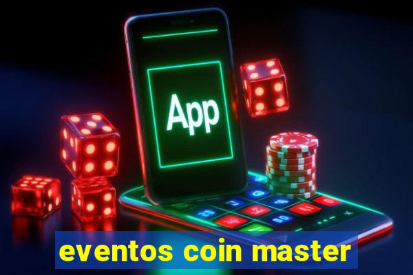 eventos coin master